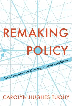 Remaking Policy - Tuohy, Carolyn