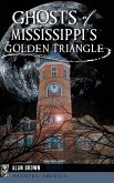 Ghosts of Mississippi's Golden Triangle