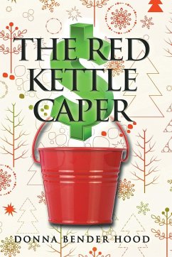 The Red Kettle Caper - Hood, Donna Bender