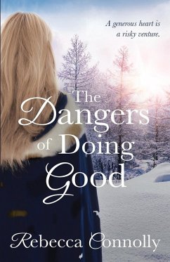 The Dangers of Doing Good - Connolly, Rebecca