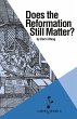 Does the Reformation Still Matter? - Bild 1