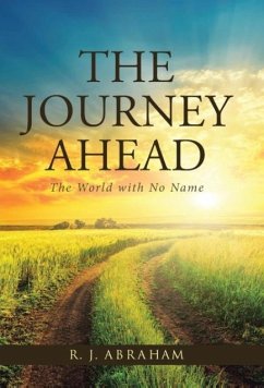 The Journey Ahead - Abraham, R. J.