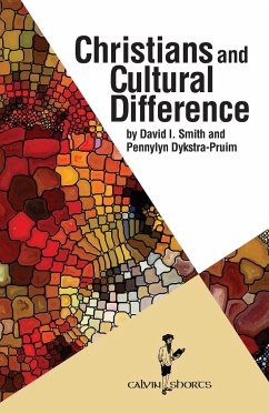 Christians and Cultural Difference - Smith, David I.; Dykstra-Pruim, Pennylyn