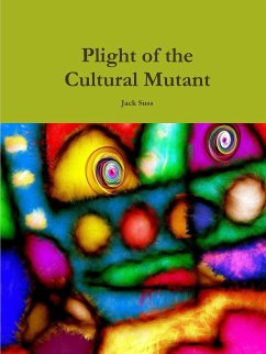 Plight of the Cultural Mutant - Suss, Jack