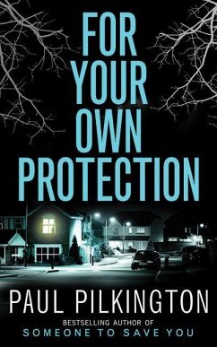 For Your Own Protection - Pilkington, Paul