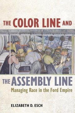 The Color Line and the Assembly Line - Esch, Elizabeth