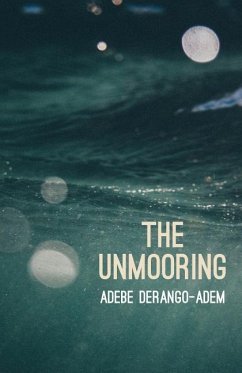 The Unmooring - Derango-Adem, Adebe