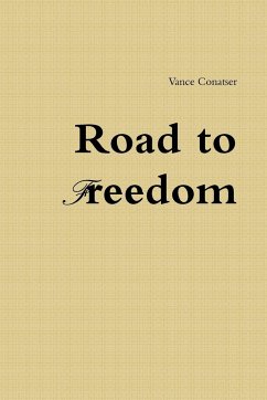Road to Freedom - Conatser, Vance