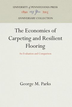 The Economics of Carpeting and Resilient Flooring - Parks, George M.