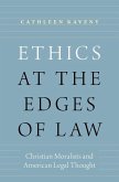 Ethics at the Edges of Law