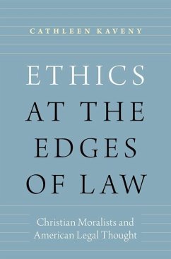 Ethics at the Edges of Law - Kaveny, Cathleen (Darald and Juliet Libby Professor of Law and Theol