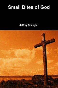 Small Bites of God - Spangler, Jeffrey