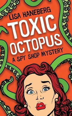 Toxic Octopus - Haneberg, Lisa