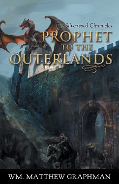 Prophet to the Outerlands - Graphman, Wm. Matthew