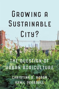 Growing a Sustainable City? - Rosan, Christina D; Pearsall, Hamil
