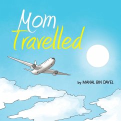Mom Travelled - Bin Dayel, Manal