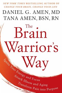 The Brain Warrior's Way - Amen, Daniel G; Amen, Tana