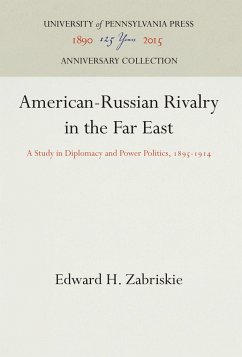 American-Russian Rivalry in the Far East - Zabriskie, Edward H.