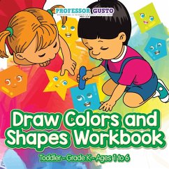 Draw Colors and Shapes Workbook   Toddler-Grade K - Ages 1 to 6 - Gusto