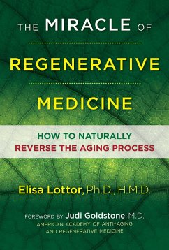 The Miracle of Regenerative Medicine - Lottor Ph D Hmd, Elisa