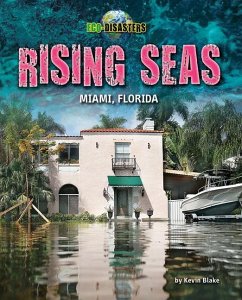 Rising Seas: Miami, Florida - Blake, Kevin