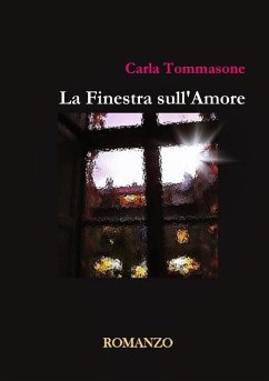 La Finestra sull'Amore - Tommasone, Carla