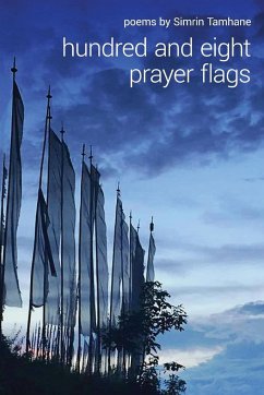 hundred and eight prayer flags - Tamhane, Simrin