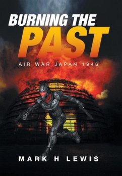 Burning the Past - Lewis, Mark H