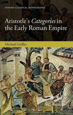 Aristotle's Categories in the Early Roman Empire - Griffin, Michael J