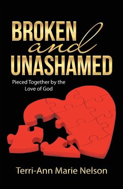 Broken and Unashamed - Nelson, Terri-Ann Marie