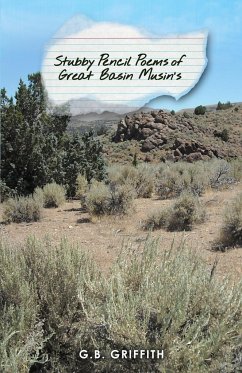 Stubby Pencil Poems of Great Basin Musin's - Griffith, G. B.