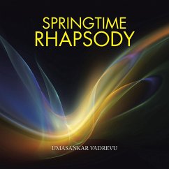 SPRINGTIME RHAPSODY - Vadrevu, Umasankar