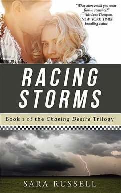 Racing Storms: The Chasing Desire Trilogy - Russell, Sara