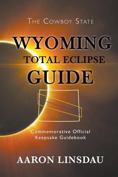 Wyoming Total Eclipse Guide - Linsdau, Aaron