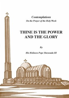 Thine is the Power and the Glory - Shenouda Iii, H. H Pope