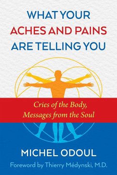 What Your Aches and Pains Are Telling You - Odoul, Michel