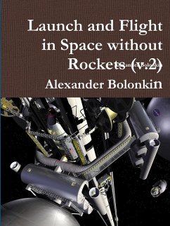 Launch and Flight in Space without Rockets (v.2) - Bolonkin, Alexander