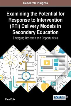 Examining the Potential for Response to Intervention (RTI) Delivery Models in Secondary Education - Epler, Pam