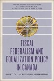 Fiscal Federalism and Equalization Policy in Canada: Political and Economic Dimensions