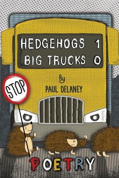 Hedgehogs 1 Big trucks 0 - Delaney, Paul Richard