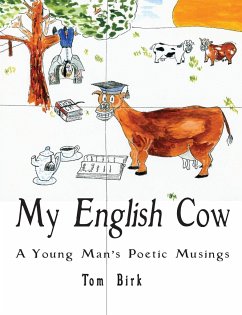 My English Cow, A Young Man's Poetic Musings - Birk, Thomas
