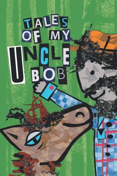 Tales of My Uncle Bob - Robinson, Chris