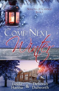 Come Next Winter - Hanna, Linda; Dulworth, Deborah