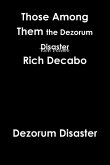 Those Among Them. The Dezorum Disaster