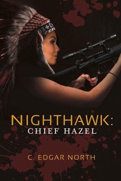 Nighthawk: Chief Hazel: Volume 3 - North, C. Edgar