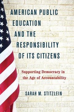 American Public Education and the Responsibility of its Citizens - Stitzlein