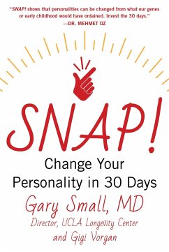 Snap!: Change Your Personality in 30 Days - Small, Gary; Vorgan, Gigi