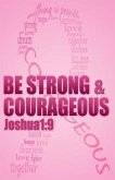 Be strong & courageous: Biblical Affirmations for Breast Cancer Patients and Survivors