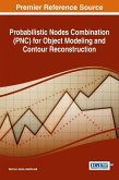 Probabilistic Nodes Combination (PNC) for Object Modeling and Contour Reconstruction