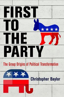 First to the Party: The Group Origins of Political Transformation - Baylor, Christopher